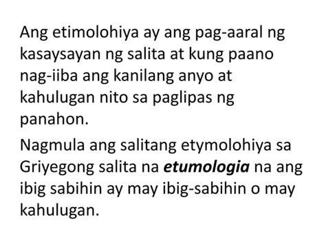 Etimolohiya: monolingual Tagalog definition of the word etimolohiya..